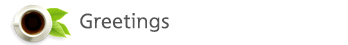 Greeting
